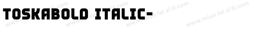 ToskaBold Italic字体转换